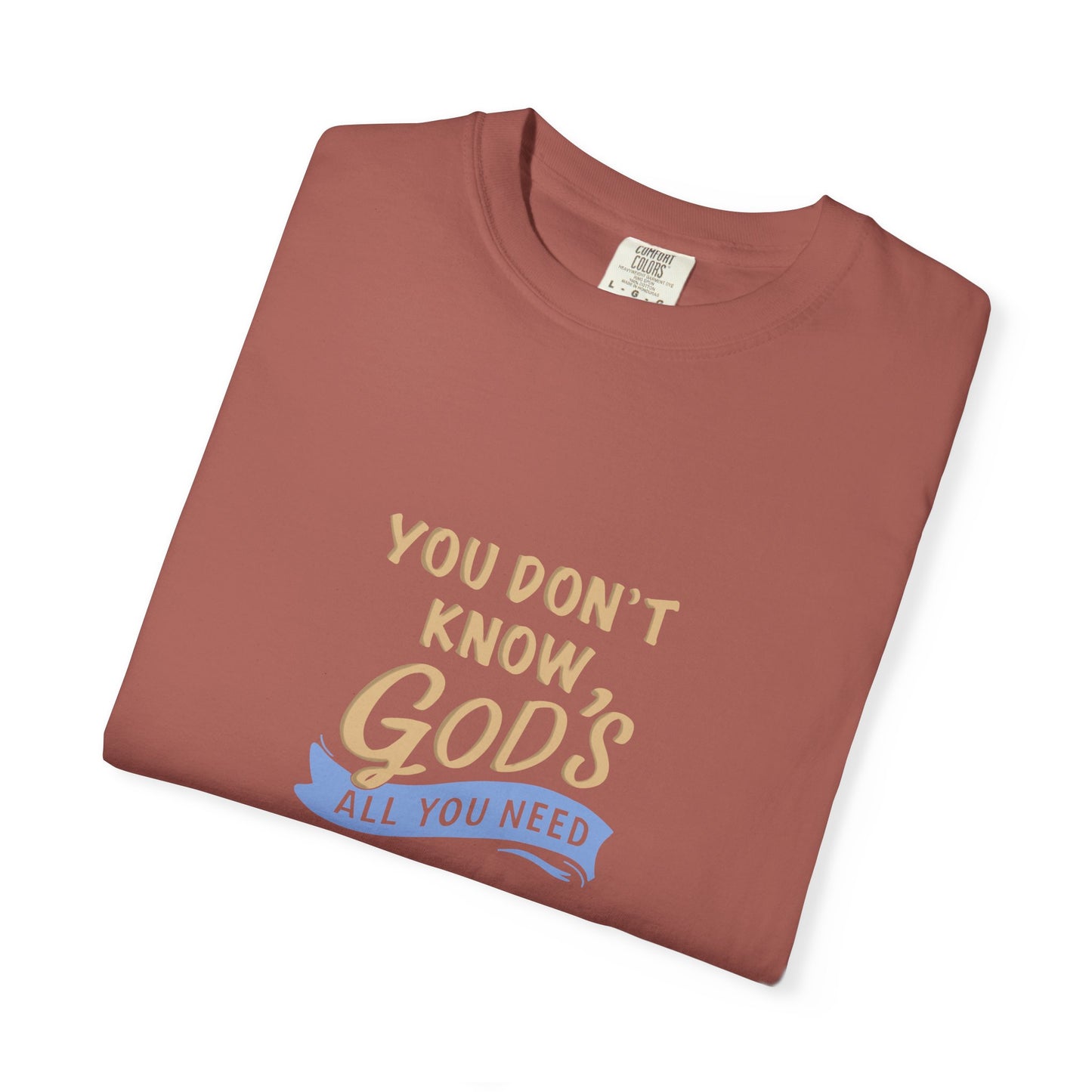 God’s All You Need