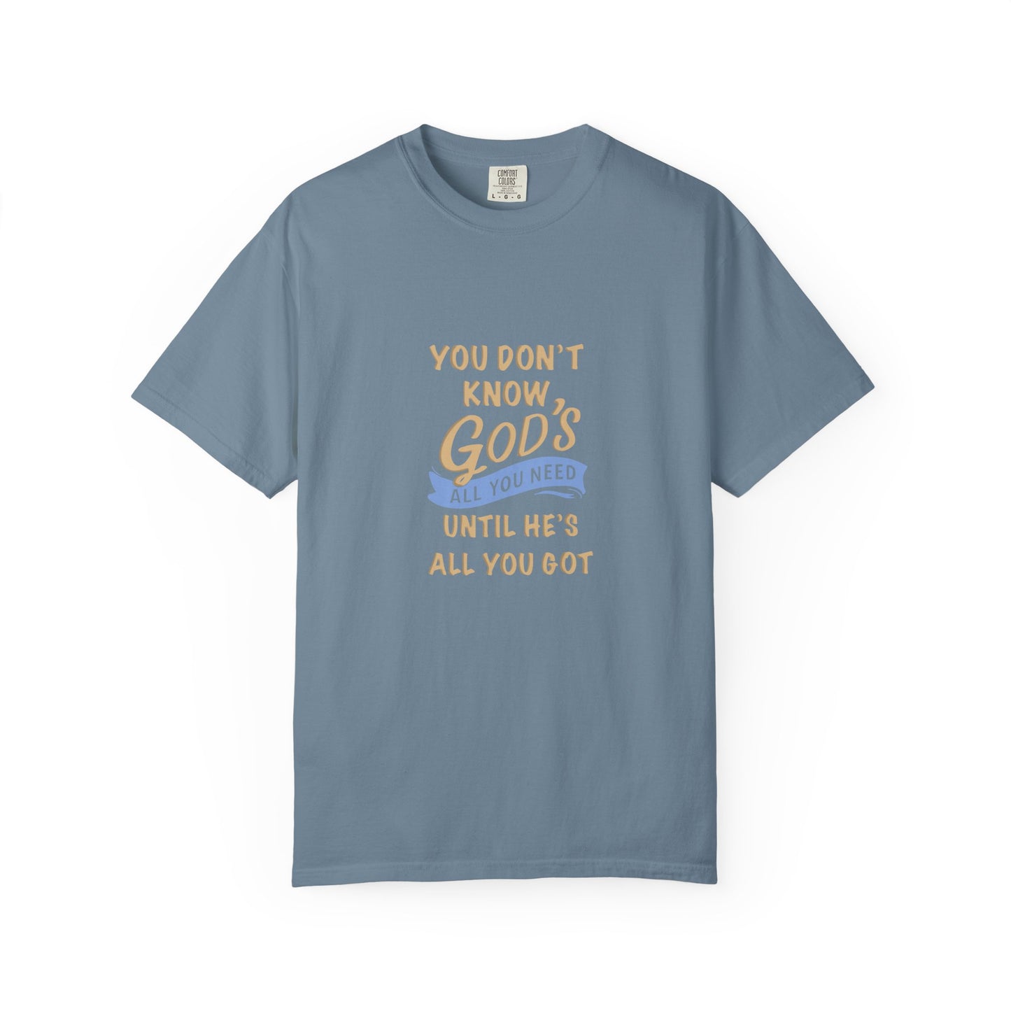 God’s All You Need