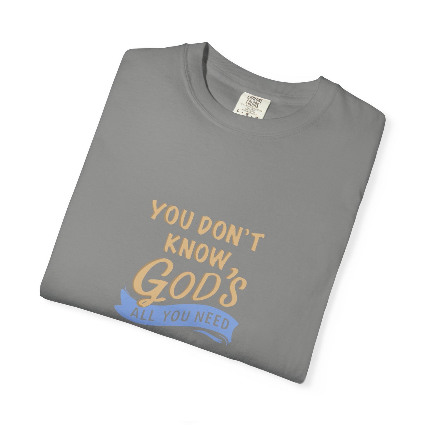 God’s All You Need