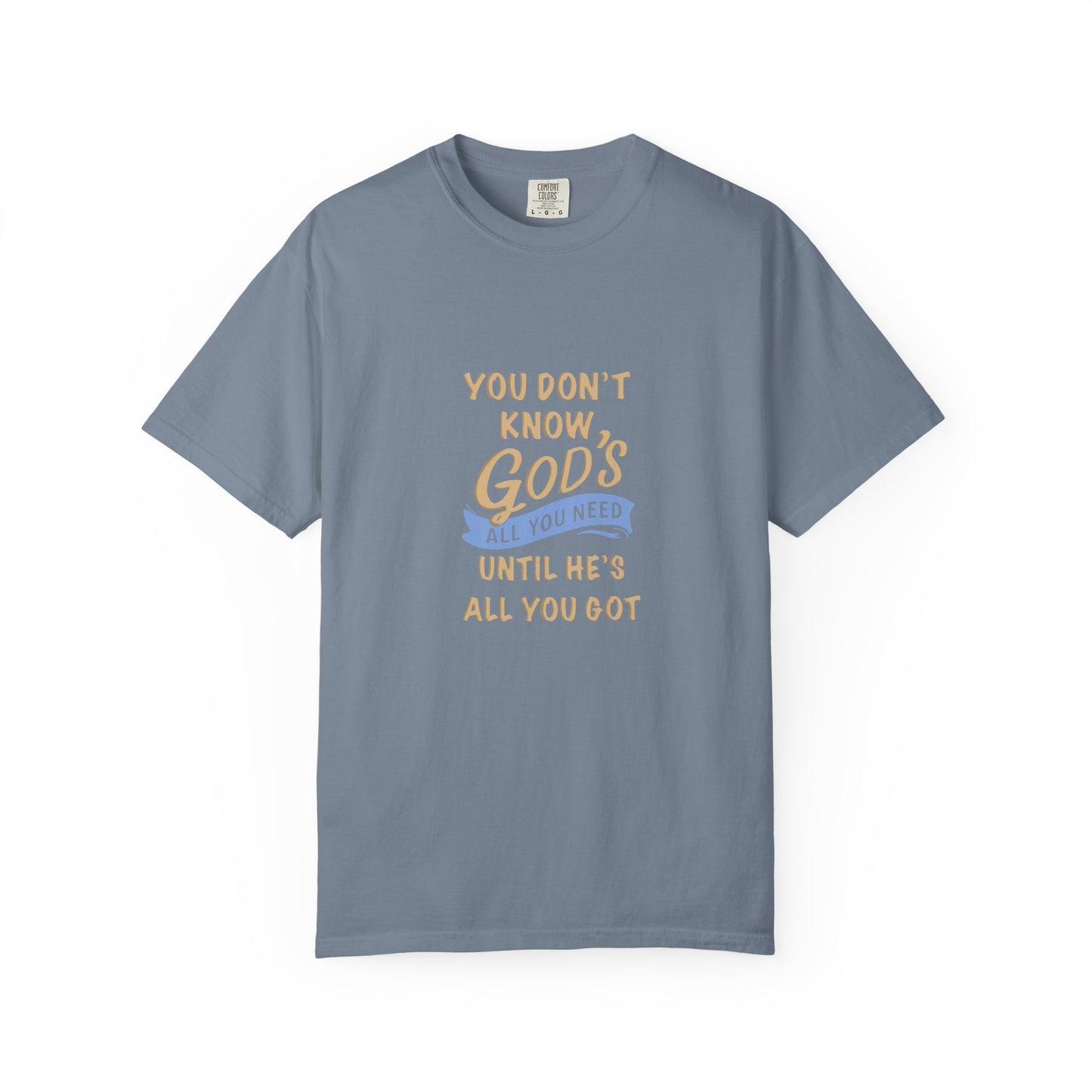 God’s All You Need