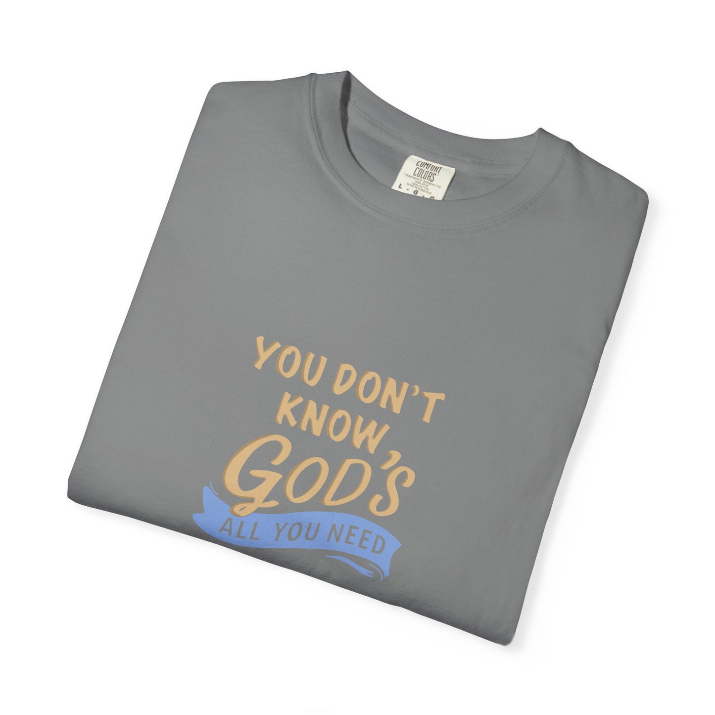 God’s All You Need