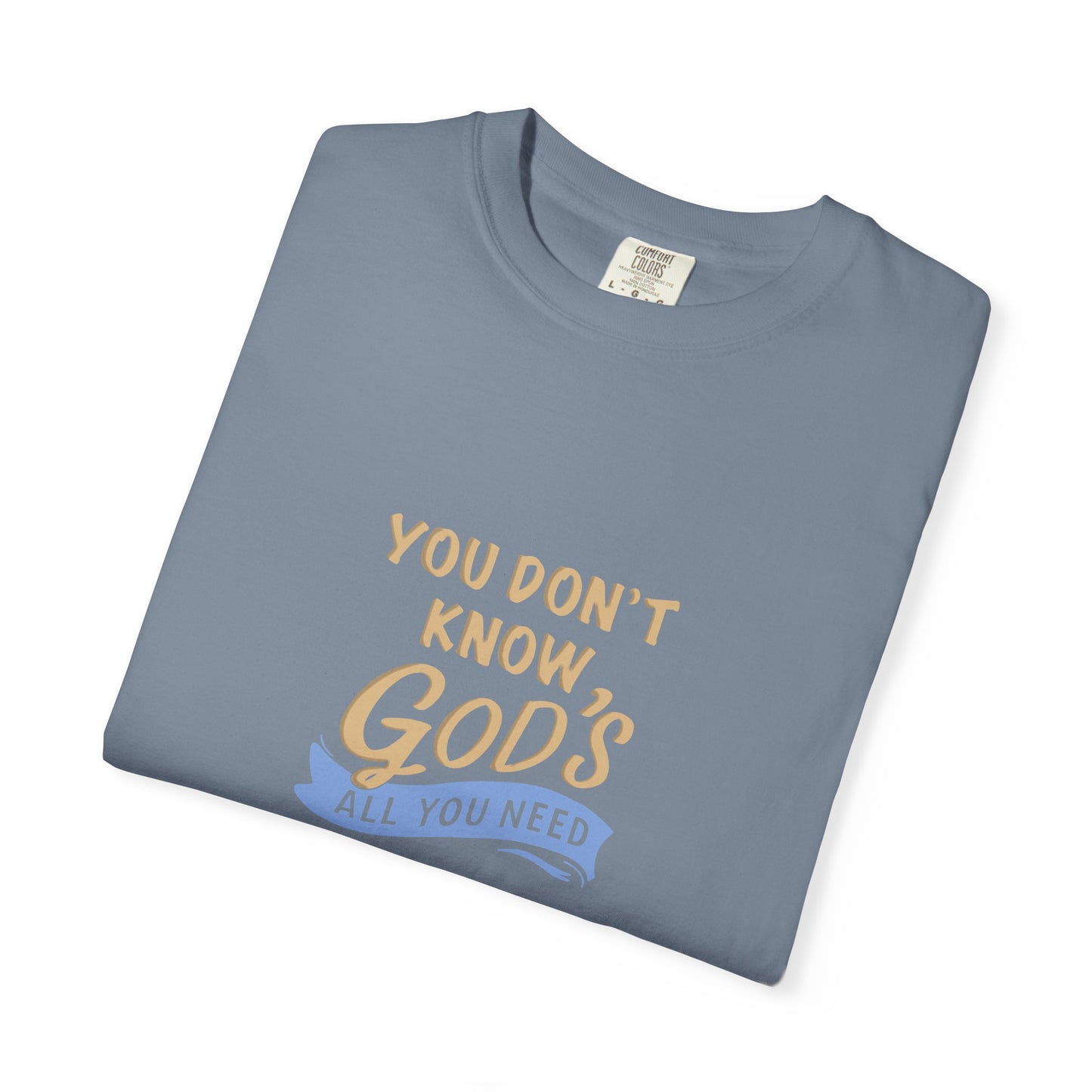 God’s All You Need