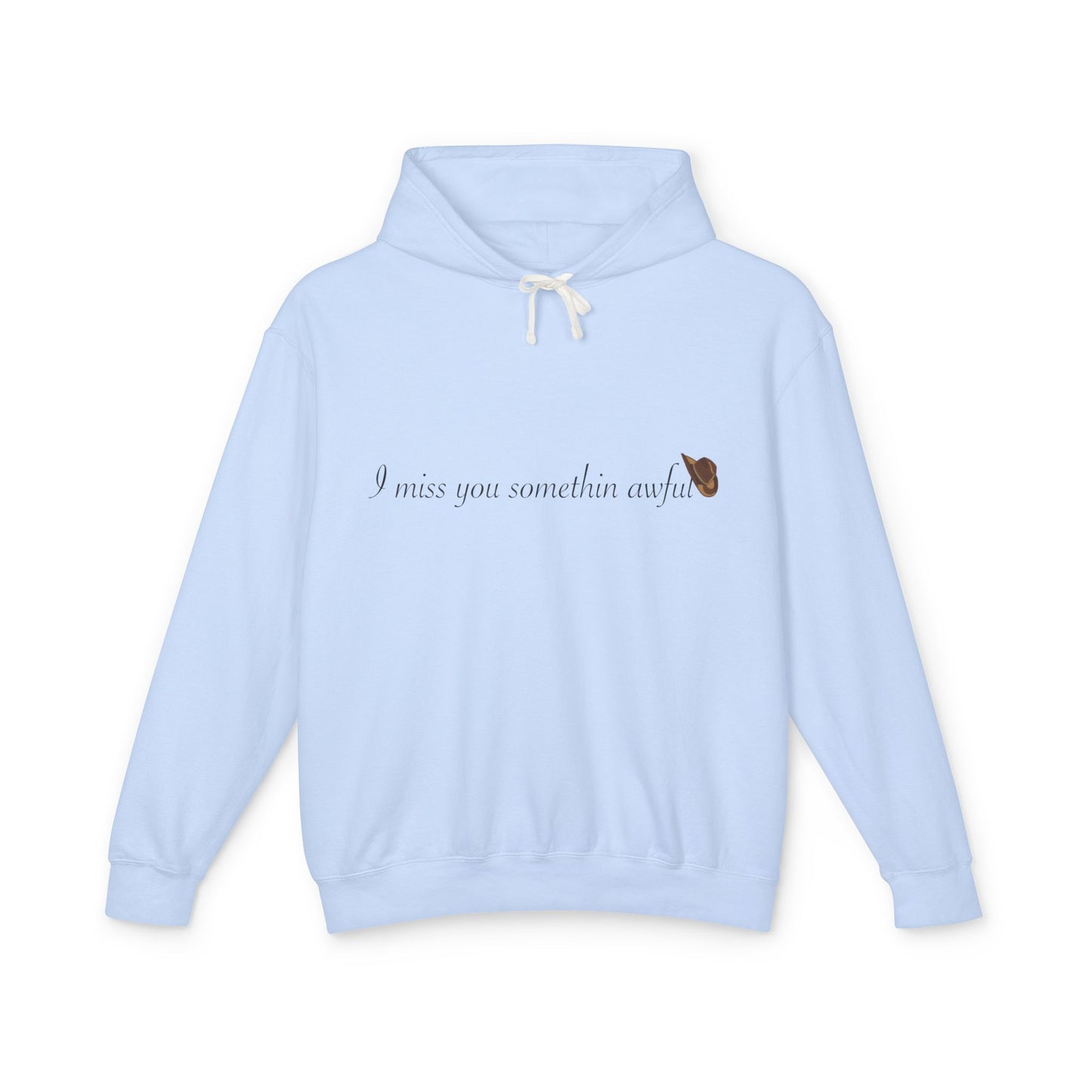 “I miss you somethin awful”