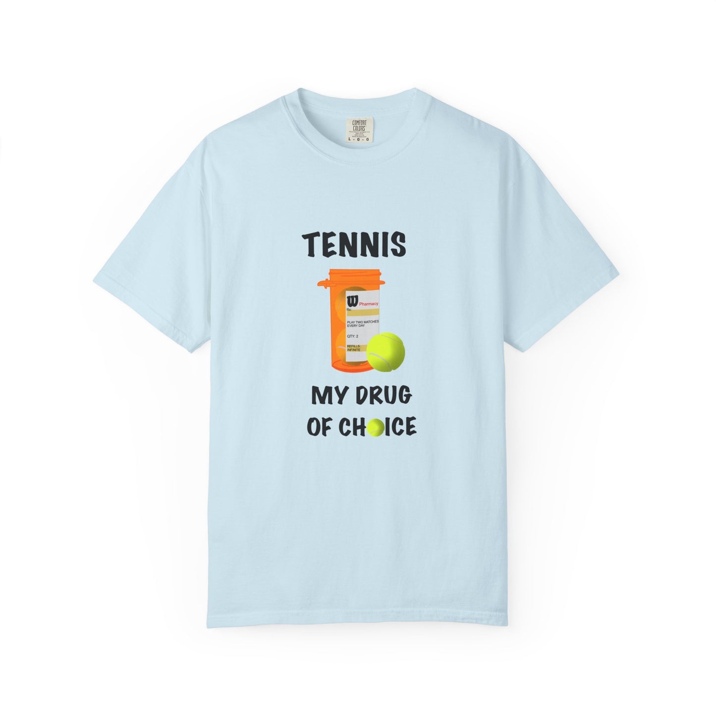 TENNIS MY DRUG OF CHOICE