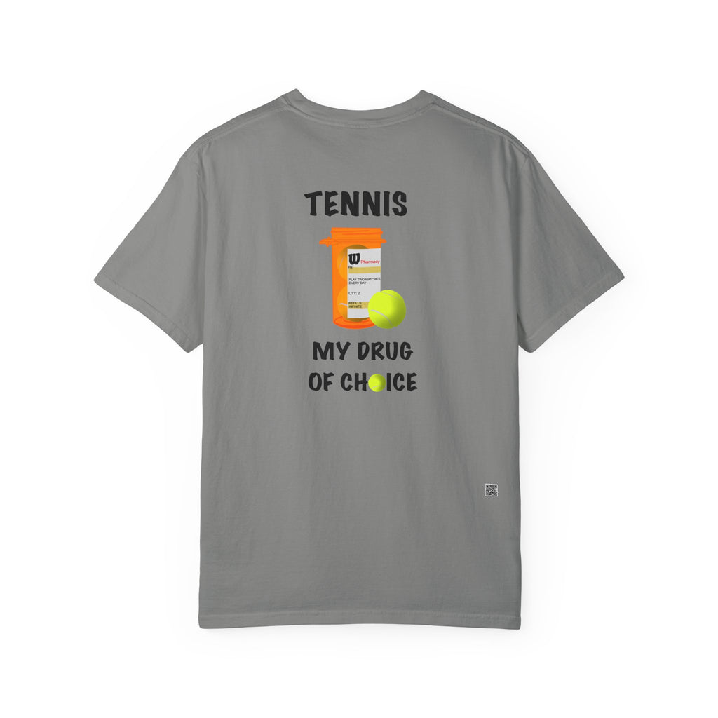 TENNIS MY DRUG OF CHOICE