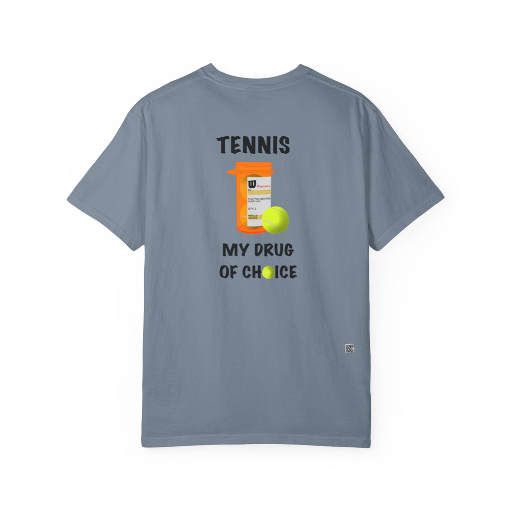TENNIS MY DRUG OF CHOICE