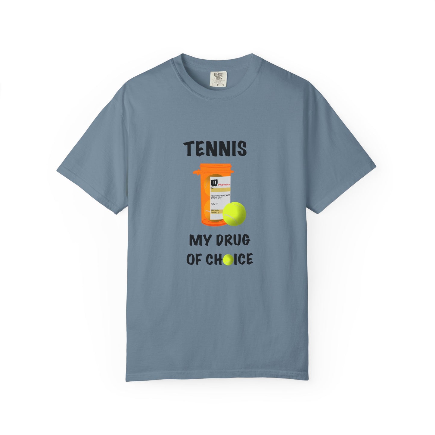 TENNIS MY DRUG OF CHOICE