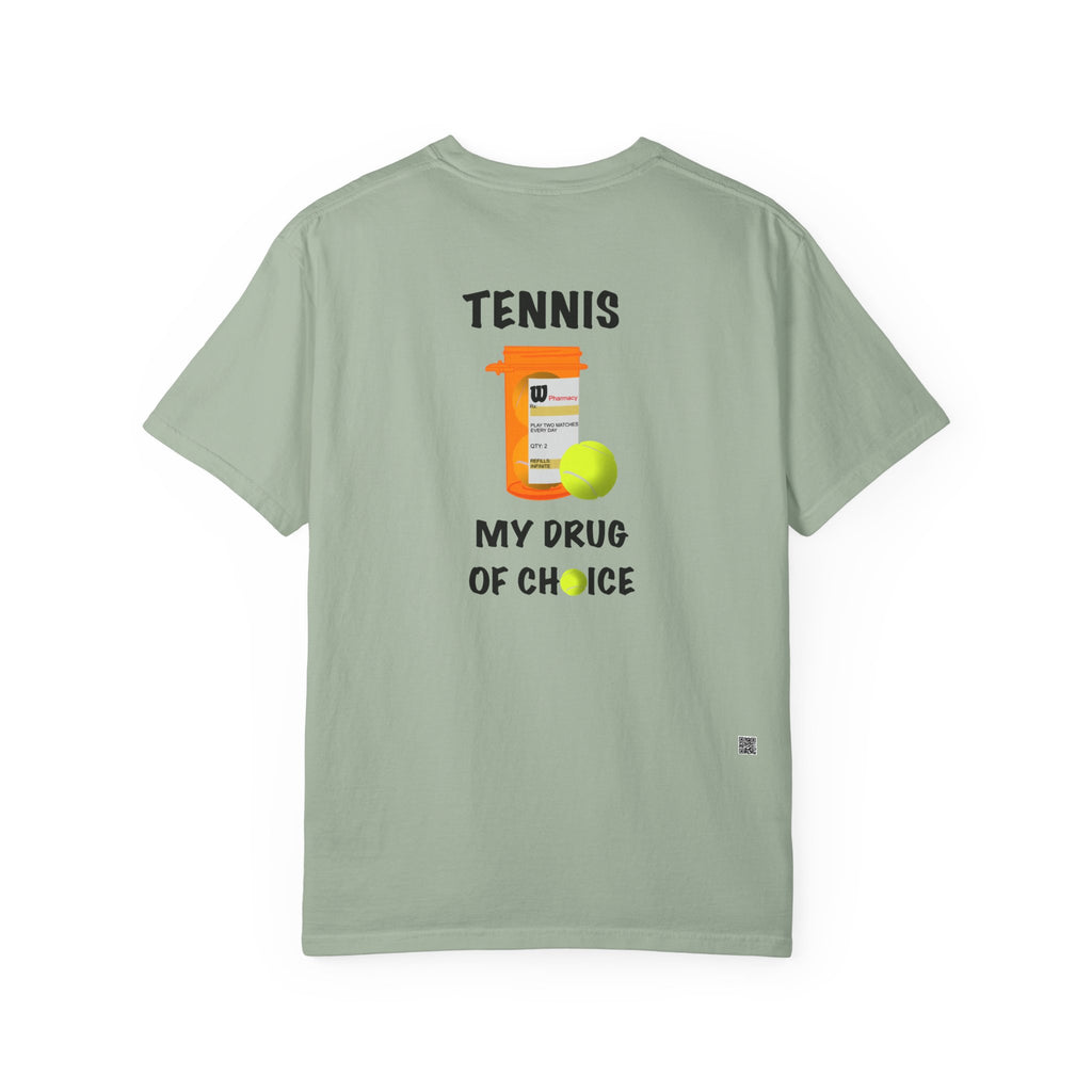 TENNIS MY DRUG OF CHOICE
