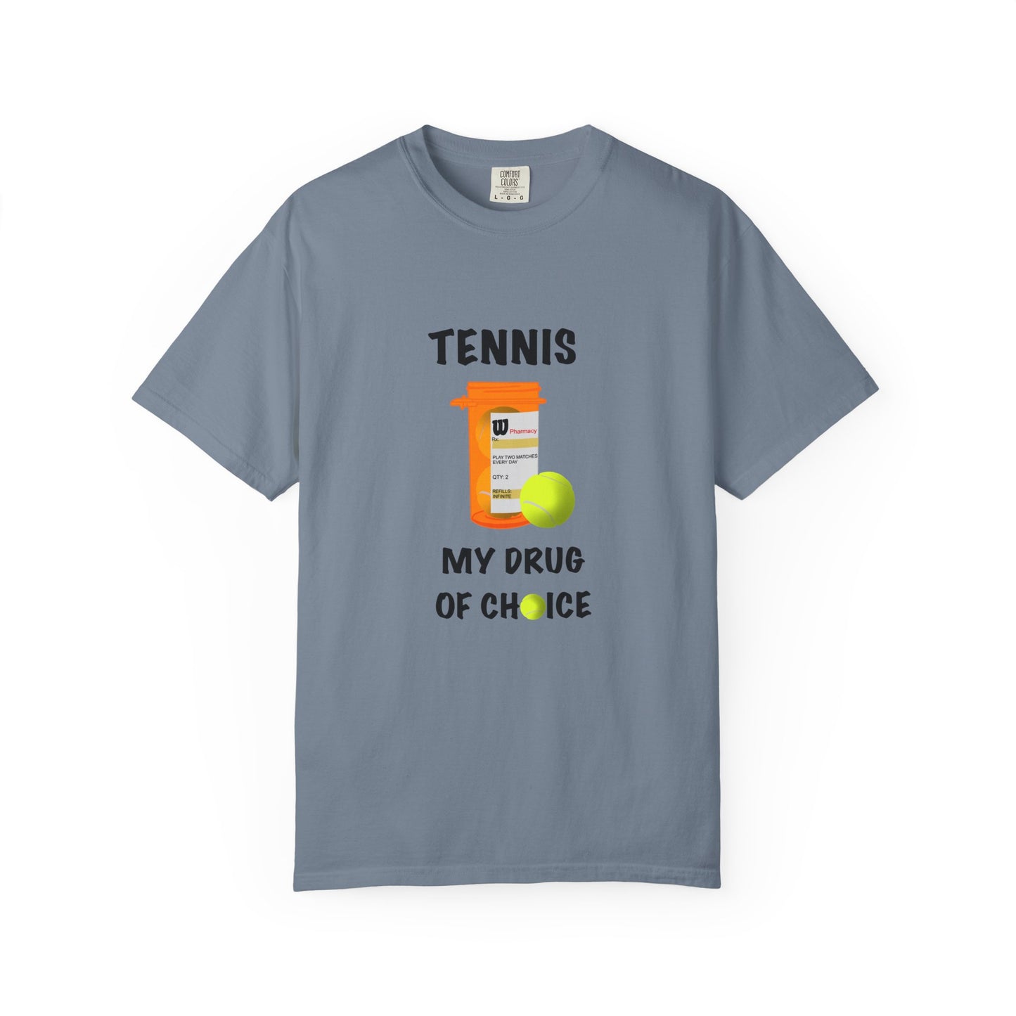 TENNIS MY DRUG OF CHOICE